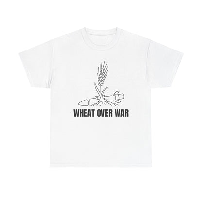 Wheat Over War T-Shirt