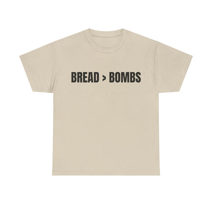 Bread > Bombs T-Shirt